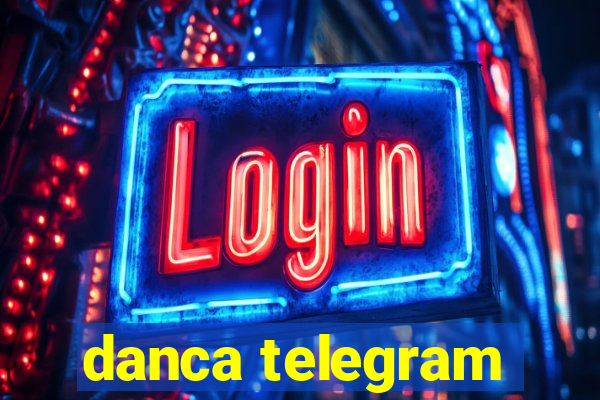 danca telegram